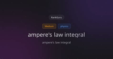 ampere's law integral - RankGuru Practice