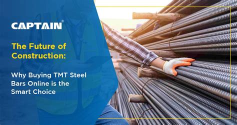 Why Buying TMT Steel Bars Online is the Smart Choice – Captain Steel