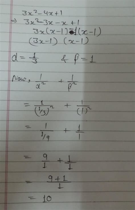 is alpha and beta are the roots of polynomials 3 x square - 4 x + 1 ...