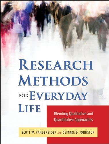 Research Methods for Everyday Life: Blending Qualitative and ...