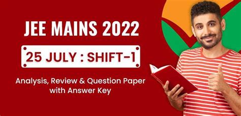 JEE Mains 2022 : 25 July Shift-1 Analysis, Review & Question Paper with ...