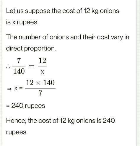 3) 7 kg. onions cost Rs.140, then find the cost of 12 kg onions ...