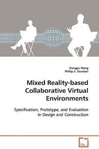 Mixed Reality-based Collaborative Virtual Environments: Buy Mixed ...