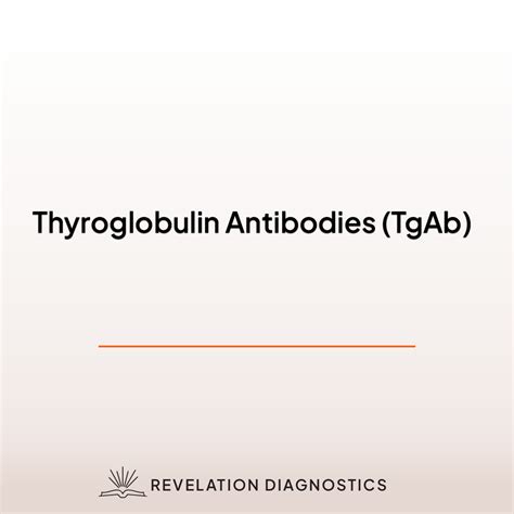 Thyroglobulin Antibodies (TgAb) - Revelation Diagnostics