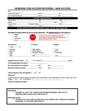 HEMODIALYSIS ACCESS REFERRAL: NEW ACCESS Doc Template | pdfFiller