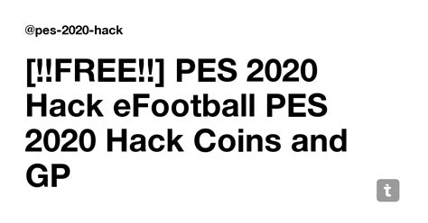 [!!FREE!!] PES 2020 Hack eFootball PES 2020 Hack Coins and GP — Teletype