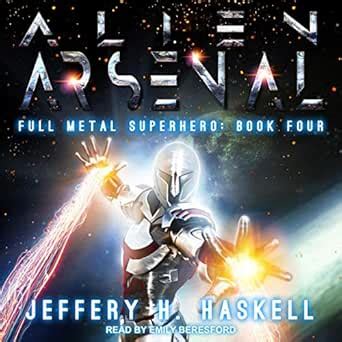 Alien Arsenal: Full Metal Superhero Series, Book 4 (Audio Download ...