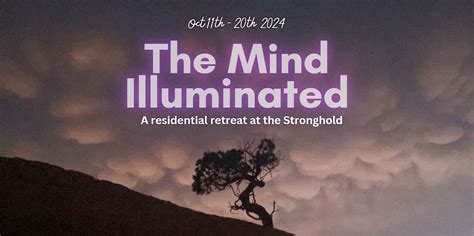 The Mind Illuminated Retreat, Dharma Treasure Retreat Center at Cochise ...
