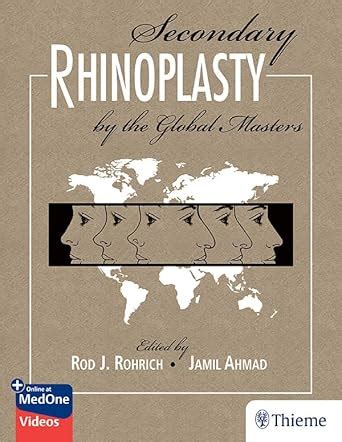 Secondary Rhinoplasty by the Global Masters eBook : Rohrich, Rod J ...