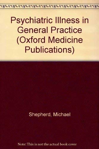 Buy Psychiatric Illness in General Practice (Oxford Medicine ...