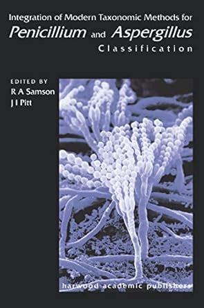 Buy Integration of Modern Taxonomic Methods For Penicillium and ...