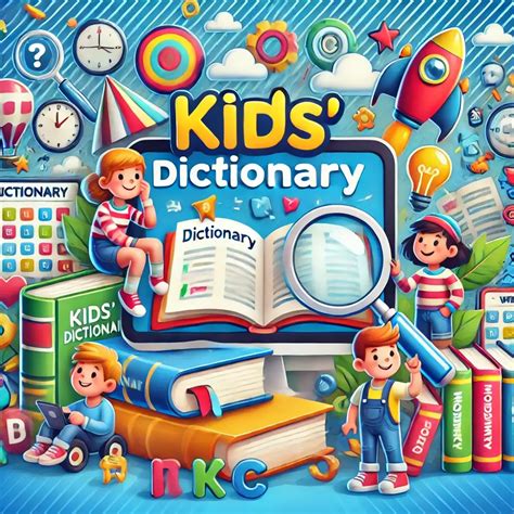 The Best Kids Dictionaries: Online and Print Resources for Young ...