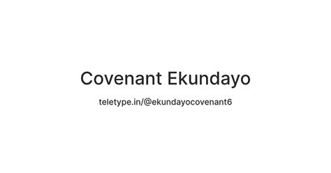 Covenant Ekundayo — Teletype