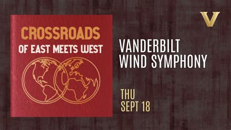 Vanderbilt Wind Symphony: Crossroads of East Meets West, 2400 Blakemore ...