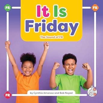 It Is Friday: The Sound of Fr (Phonics Fun! Consonant Blends and ...