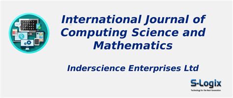 International Journal of Computing Science and Mathematics Inderscience ...