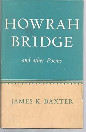 Howrah Bridge : Baxter, James K.: Amazon.in: Books