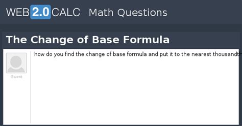 View question - The Change of Base Formula