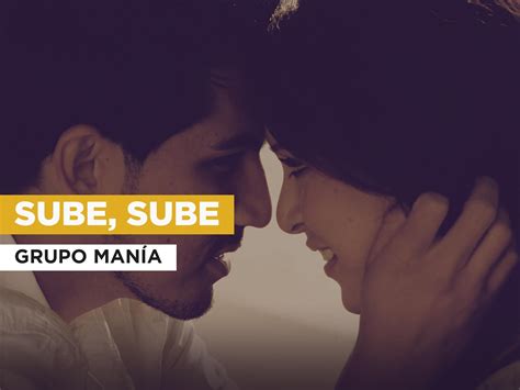 프라임 비디오: Sube, Sube in the Style of Grupo Manía