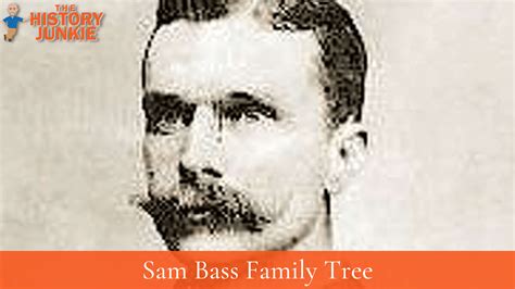 Sam Bass Family Tree and Descendants - The History Junkie