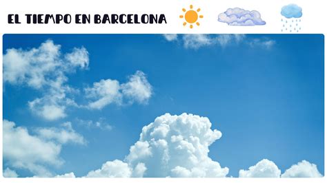 Tiempo en Barcelona hoy: temperatura actual, estado del cielo y radar ...