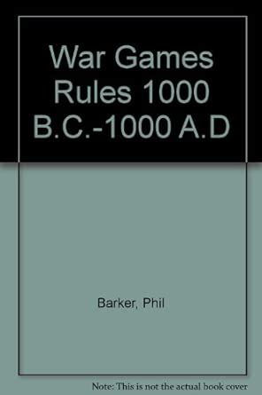 War Games Rules 1000 B.C.-1000 A.D : Barker, Phil, O'Brien, B.: Amazon ...