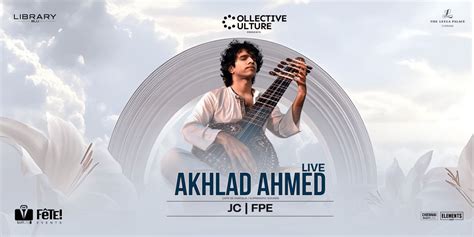 Collective Culture Ft- Akhlad Ahmed, FPE, JC music-shows Event Tickets ...
