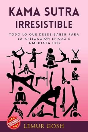 Kama Sutra Irresistible: Todo Lo Que Debes Saber Para La Aplicación ...
