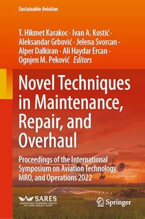 Novel Techniques in Maintenance, Repair, and Overhaul: Proceedings of ...