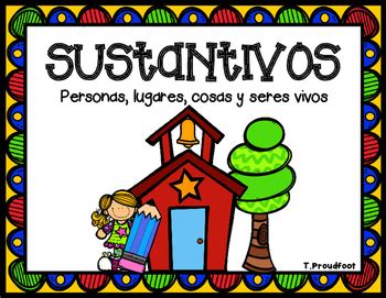 Sustantivos (Nouns in Spanish) by Sra Proudfoot | TpT