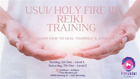 Usui/ Holy Fire III Reiki Level I and II training (Burnaby location ...