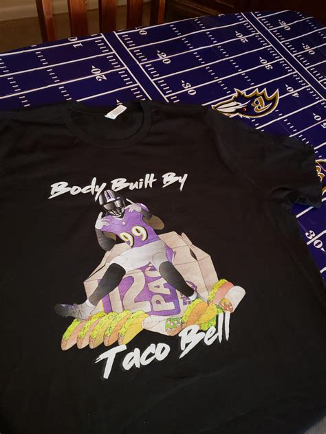 My Body Built By Taco Bell shirt arrived today. : r/ravens