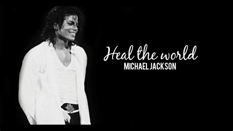 Heal the World by Michael Jackson Lyrics - YouTube