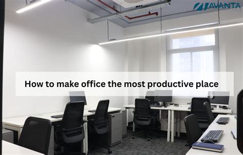 How to make office the most productive place