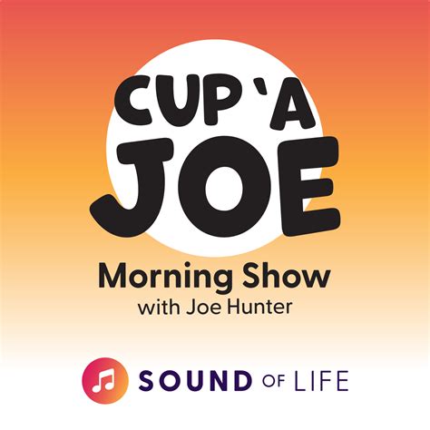 Listen to Cup ’a Joe Morning Show Podcast | Zeno.FM - sound of life radio