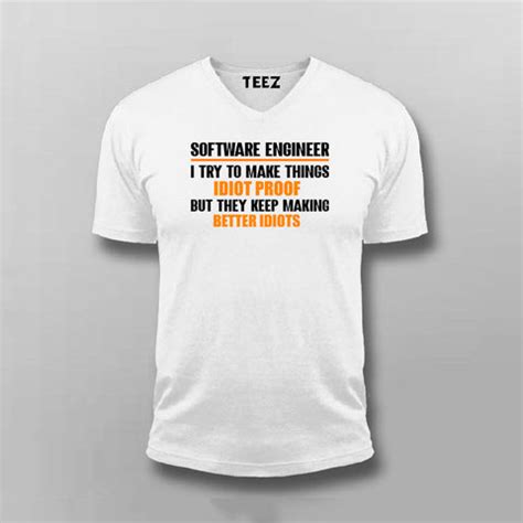 Software Engineer I Try To Make Things Idiot Proof T-shirt For Men ...