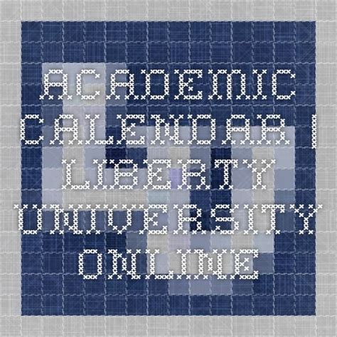 Liberty University Academic Calendar | Liberty University Online ...