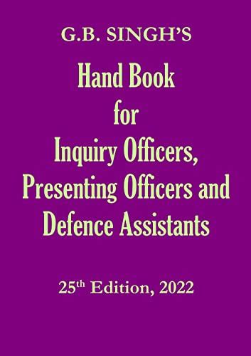Amazon.in: Buy G.B. Singh's Hand Book For Inquiry Officers, Presenting ...
