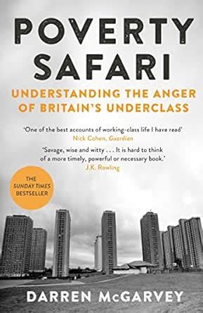 Poverty Safari: Understanding the Anger of Britain's Underclass – The ...