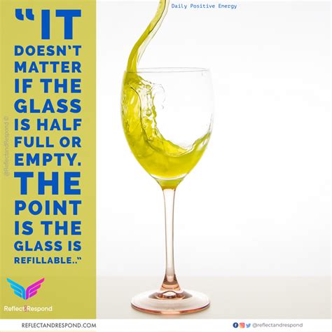 It doesn’t matter if the glass is half full or empty. The point is the ...