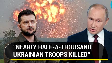 Russia's deadly assault on Ukrainian troops; 'Nearly 500 killed, train ...