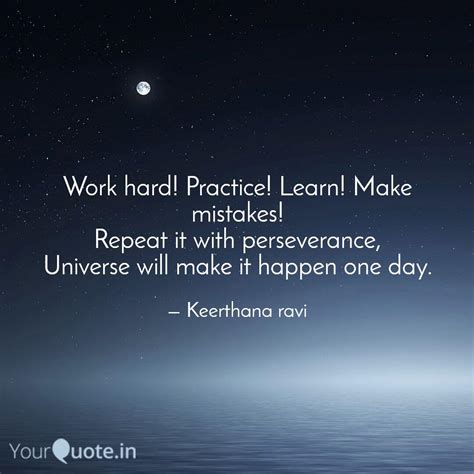 Work hard! Practice! Lear... | Quotes & Writings by Keerthana Ravi ...