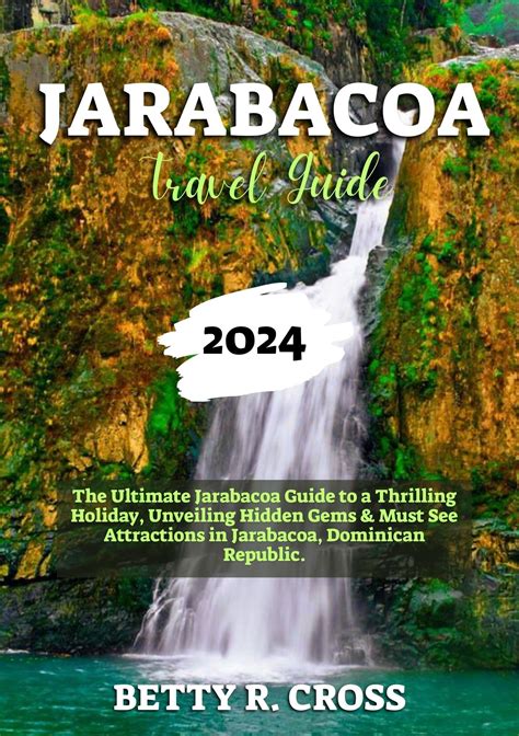 Buy JARABACOA TRAVEL GUIDE 2023-2024: The Ultimate Jarabacoa Guide to a ...