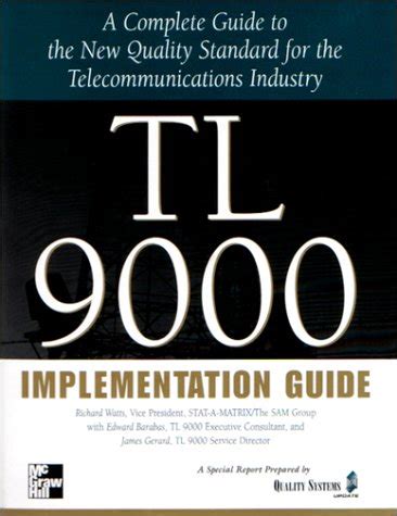 TL 9000 Implementation Guide; A Complete Guide to the New Quality ...