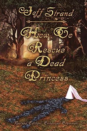 Buy How to Rescue a Dead Princess Book Online at Low Prices in India ...