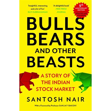 BULLS BEARS AND OTHER BEASTS A STORY OF THE INDIAN STOCK MARKET ...