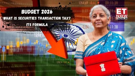 Budget 2026: EXPLAINER - What is Securities Transaction Tax and its ...