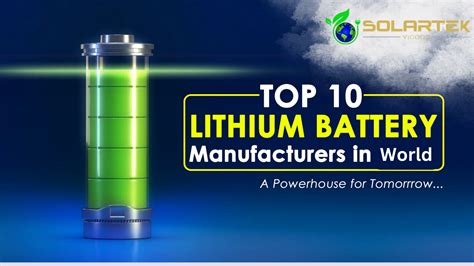 Top Lithium Battery Manufacturers in the World in 2025 – Curated by Vi ...