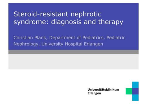 Steroid-resistant nephrotic syndrome: diagnosis and therapy - GPN