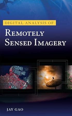 Digital Analysis of Remotely Sensed Imagery (ELECTRONICS) : Gao, Jay ...